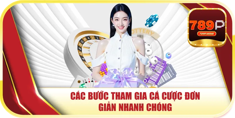 Các bước tham gia cá cược đơn giản nhanh chóng